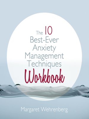cover image of The 10 Best-Ever Anxiety Management Techniques Workbook
